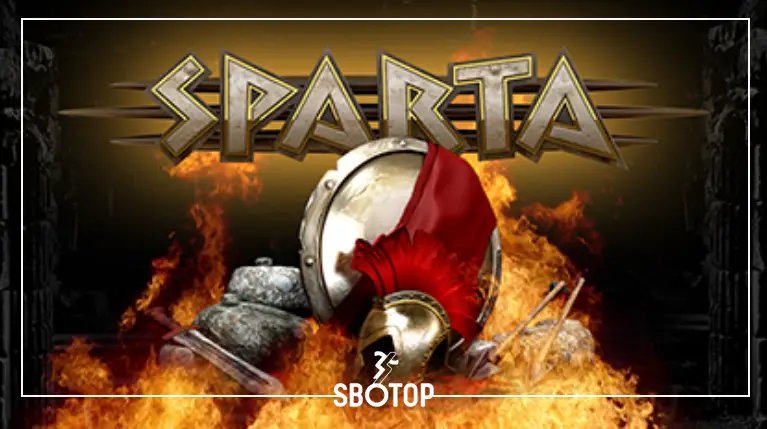 SBOTOP: SPARTA เกมสล็อตธีมนักรบโบราณ สัมผัสพลังนักสู้แห่งประวัติศาสตร์