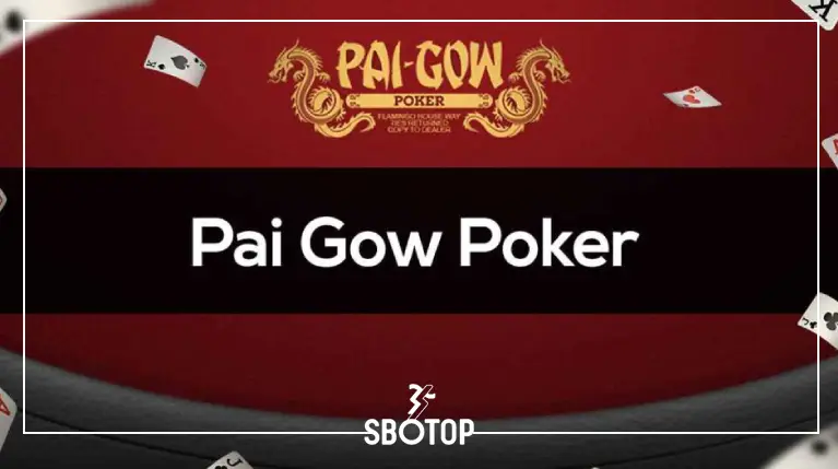 SBOTOP: เกมคาสิโน Pai Gow, ความบันเทิงและกลยุทธ์ในโลกของการเล่นไพ่