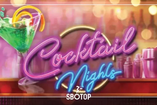 SBOTOP: เกมสล็อต Cocktail Nights, ประสบการณ์การเล่นเกมที่เต็มไปด้วยสีสันและความสนุก