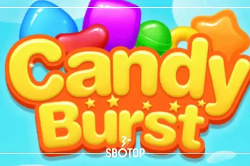 SBOTOP: Candy Burst สล็อตลูกกวาดมหาสนุก เกมสล็อตสายหวานที่แจกหนักเกินคาด!