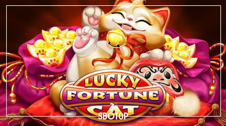 SBOTOP: Lucky Fortune Cat สล็อตแมวเรียกทรัพย์ พาโชคดีรับรางวัลใหญ่