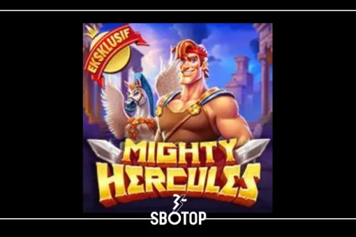 SBOTOP: ผจญภัยสุดมันกับ “Mighty Hercules” สล็อตธีมเทพเจ้าแห่งพลังจาก Olympus
