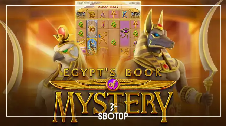 SBOTOP Egypt’s Book of Mystery – เปิดตำนานอียิปต์โบราณพร้อมรางวัลมหาศาล