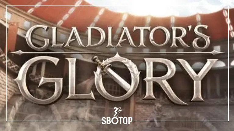SBOTOP Gladiator’s Glory: ปลดปล่อยพลังนักรบโรมันในเกมสล็อตที่ยิ่งใหญ่ที่สุด